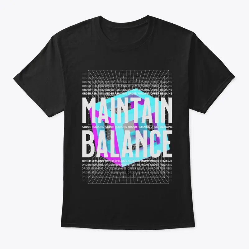 Maintain Balance Tee