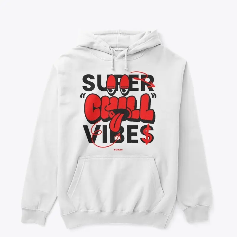 Super Chill Vibes Hoodie