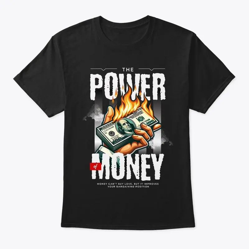 Power Of Money Tee